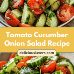 Fresh & Flavorful: The Ultimate Tomato Cucumber Onion Salad Recipe