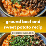 Savory Meets Sweet: Irresistible Ground Beef and Sweet Potato Creations