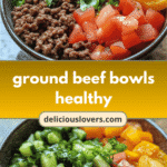 Wholesome Ground Beef Bowls for a Nutritious Meal