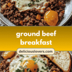 Ground Beef Breakfast Bonanza: Start Your Day with Savory Delight