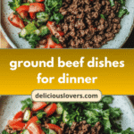 Savory Ground Beef Dishes to Transform Your Dinner Tonight