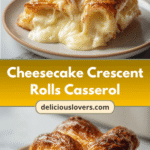 Irresistible Cheesecake Crescent Rolls Casserole Recipe You Have to Try