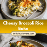 The Ultimate Cheesy Broccoli Rice Bake Your Family Will Love
