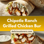 Chipotle Ranch Grilled Chicken Burrito Recipe That Will Steal Your Taste Buds