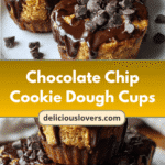 Irresistible Chocolate Chip Cookie Dough Cups You Have to Try