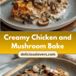 Irresistible Creamy Chicken and Mushroom Bake: Your New Favorite Comfort Dish