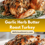 Mouthwatering Garlic Herb Butter Roast Turkey Recipe to Impress Your Guests