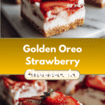 Irresistible Golden Oreo Strawberry Cheesecake Bars You Need to Try
