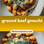 Gnocchi Meets Ground Beef: A Match Made in Culinary Heaven