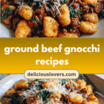 Savory Comfort: Ground Beef Gnocchi Recipes to Satisfy Your Cravings