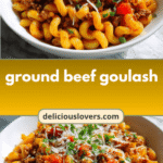 Savor the Flavor: Easy Ground Beef Goulash Recipe