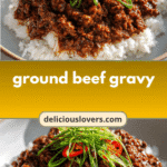 Savory Ground Beef Gravy: Transform Your Dinner Table Tonight