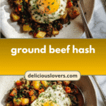Savory Ground Beef Hash: A Comforting Classic for Any Meal