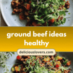 Wholesome Wonders: Creative and Healthy Ground Beef Ideas