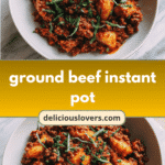 Instant Pot Magic Delicious Ground Beef Dishes in Minutes