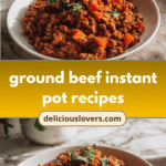 Instant Pot Magic: Ground Beef Recipes That Wow