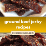 Ultimate Ground Beef Jerky Recipes That Will Make Your Taste Buds Dance