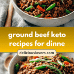 Savory Ground Beef Keto Recipes for a Delicious Dinner Transformation