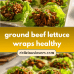 Wholesome Ground Beef Lettuce Wraps for a Guilt-Free Meal