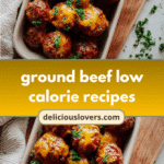 Wholesome Ground Beef Delights: Low-Calorie Recipes You Can't Resist