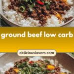 Savor the Flavor: Delicious Low Carb Creations with Ground Beef