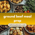 Ground Beef Meal Prep Magic: Easy Recipes for a Week of Delicious Dinners
