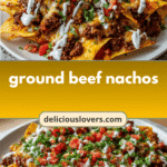 Ultimate Loaded Ground Beef Nachos Extravaganza