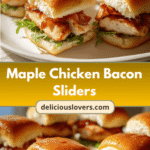 Irresistible Maple Chicken Bacon Sliders That Will Steal the Show