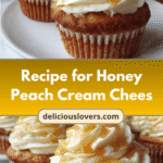 Irresistible Honey Peach Cream Cheese Cupcakes Recipe You Have to Try