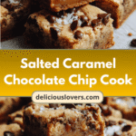 Irresistible Salted Caramel Chocolate Chip Cookie Bars You Need to Try