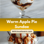 Indulge in the Ultimate Warm Apple Pie Sundae Delight