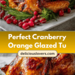 Perfect Cranberry Orange Glazed Turkey Recipe for a Festive Feast