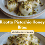 Sweet Symphony: Ricotta Pistachio Honey Bites