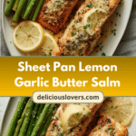 Irresistible Sheet Pan Lemon Garlic Butter Salmon Recipe for Easy Dinners
