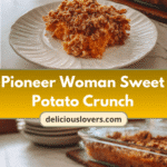 Irresistible Pioneer Woman Sweet Potato Crunch Casserole Recipe You Need to Try