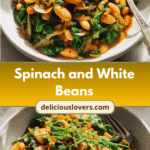 Hearty and Healthy Spinach and White Beans Recipe You’ll Love